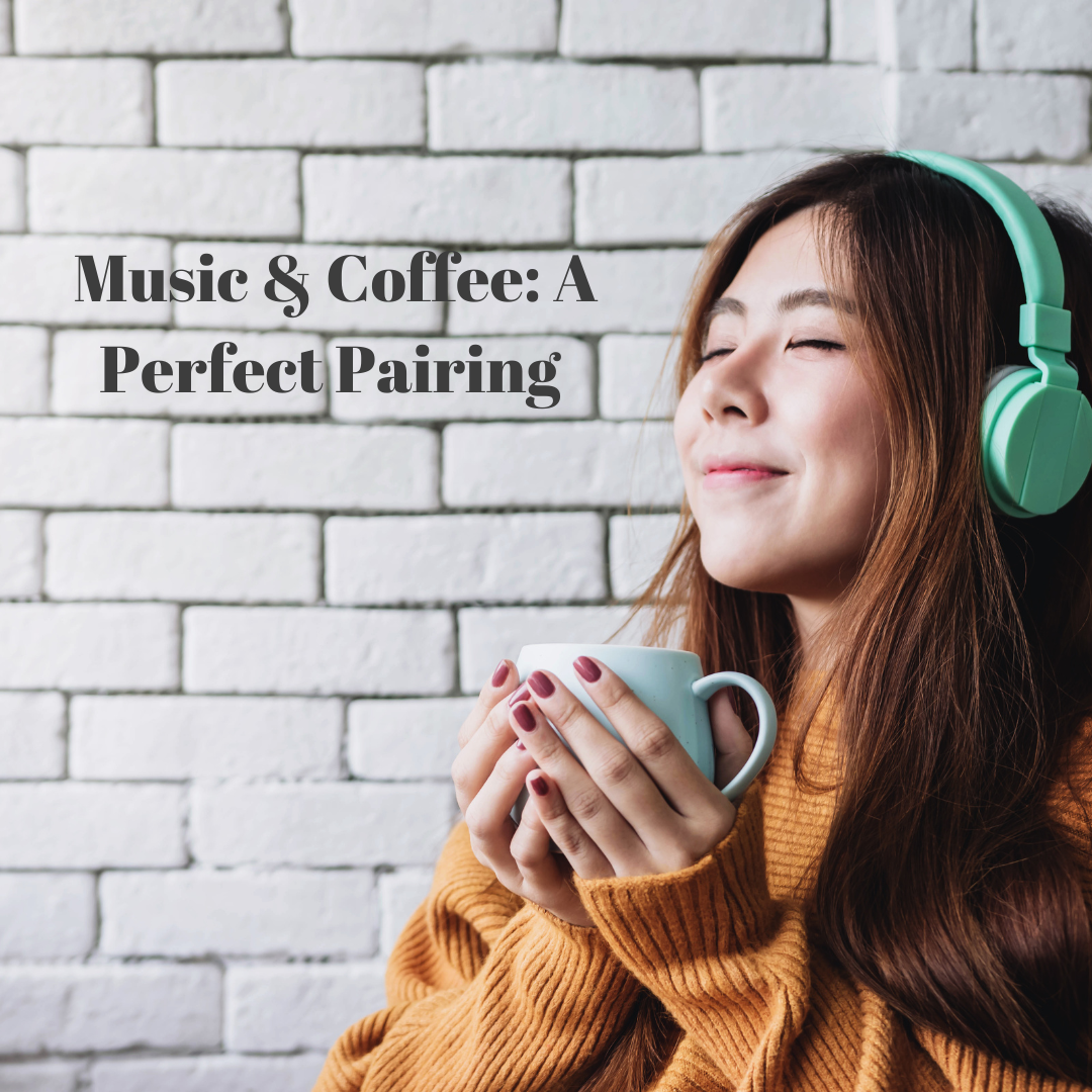 Music & Coffee:  A Perfect Pairing