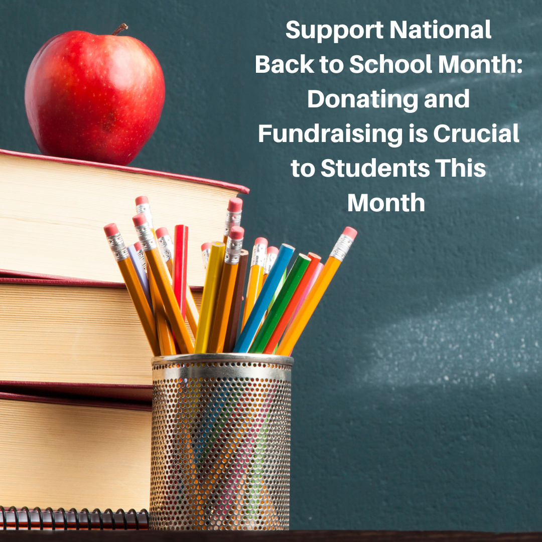 Support National Back to School Month: Donating and Fundraising is Crucial to Students This Month