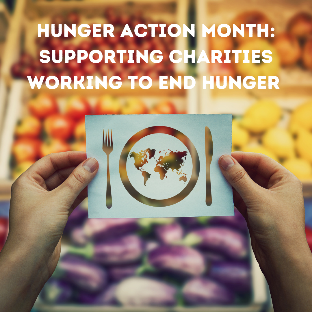 Hunger Action Month: Supporting Charities Working to End Hunger