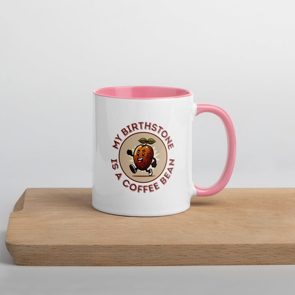 Mug with Color Inside:  My Birthstone is a Coffee Bean