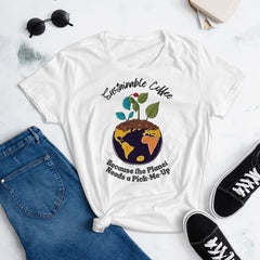 "Sustainable Coffee, Because the Planet Needs a Pick-Me-Up" Women's short sleeve t-shirt